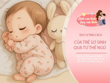 doc-vi-tinh-cach-tre-so-sinh-qua-tu-the-ngu-quen-thuoc